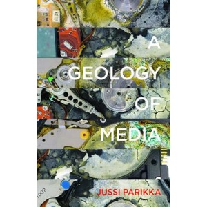 Geology of Media | Jussi Parikka (ISBN: 9780816695522)