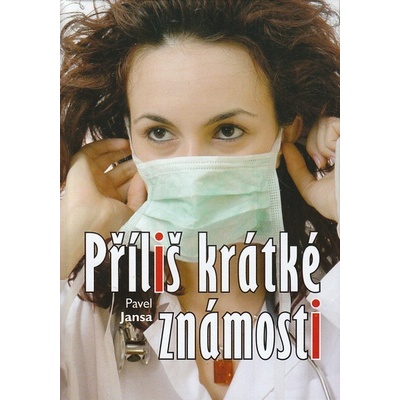 Příliš krátké známosti
