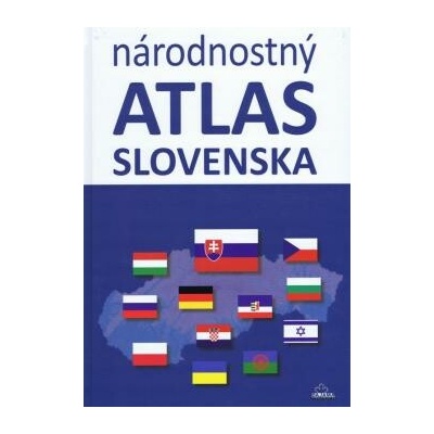 Národnostný atlas Slovenska - Mojmír Benža