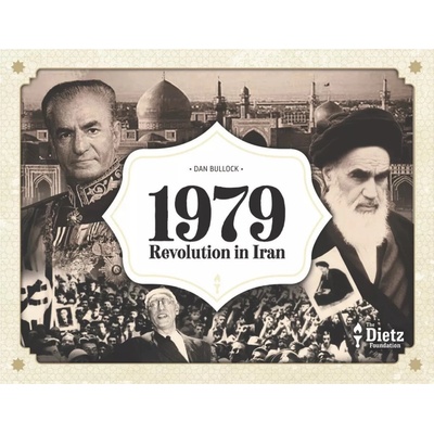 The Dietz Foundation 1979: Revolution in Iran – Hledejceny.cz