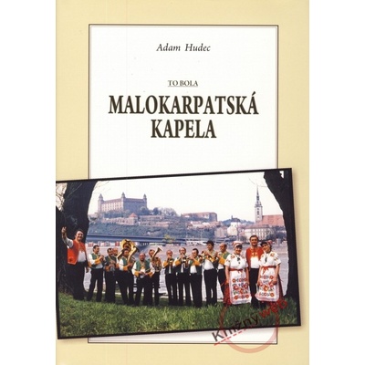 To bola Malokarpatská kapela - Adam Hudec