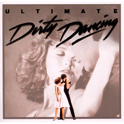 OST - Ultimate Dirty Dancing (Music From the Motion Picture)