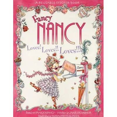 Fancy Nancy Loves! Loves! ! Loves! ! ! | Jane O'Connor, Carolyn Bracken