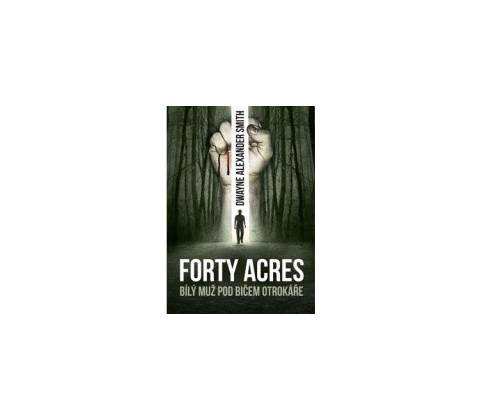 Forty Acres - Daniel Smith