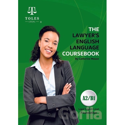 The Lawyer's English Language Coursebook. Foundation Level (A2/B1)