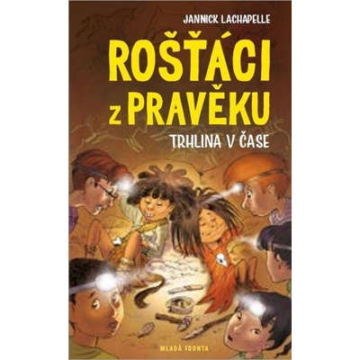 Rošťáci z pravěku - Jannick LaChapelle