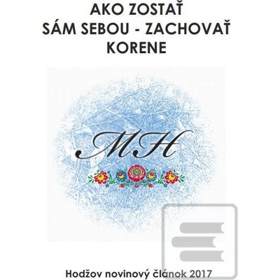 Ako zostať sám sebou - zachovať korene