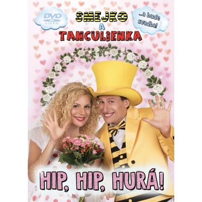 Smejko a Tanculienka Hip hip hurá ! DVD