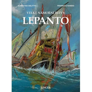 Lepanto - Velké námořní bitvy | Jean-Yves Delitte (ISBN: 9788077001410)