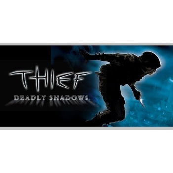 Thief: Deadly Shadows