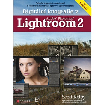 Digitální fotografie v Adobe Photoshop Lightroom 2 1. akosť