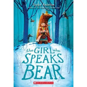 THE Girl Who Speaks Bear (ISBN: 9781338580846)