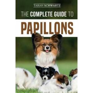 Complete Guide to Papillons | Tarah Schwartz (ISBN: 9781094986111)