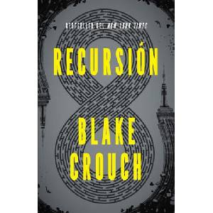 Recursión (Spanish Edition) / Recursion | Crouch, Blake (ISBN: 9780593082607)