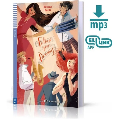 Teen ELI Readers: Follow Your Dreams + Downloadable Multimedia