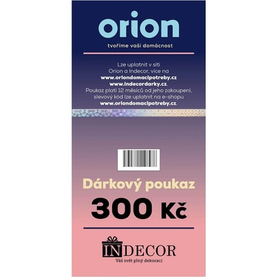 Dárkový poukaz Orion/Indecor 300 Kč