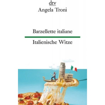Barzellette italiane Italienische Witze | Angela Troni, Angela Troni, Hildegard Müller