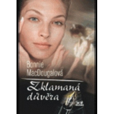 Zklamaná důvěra - Bonnie MacDougalová