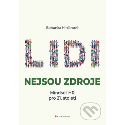 Lidi nejsou zdroje Bohunka Hihlánová