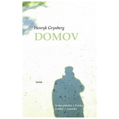 Domov - Henryk Grynberg
