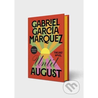 Until August