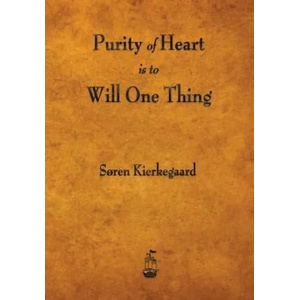 Purity of Heart Is to Will One Thing | Deceased Soren Kierkegaard (ISBN: 9781603866248)