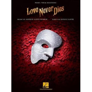 Love Never Dies | Andrew Lloyd Webber (ISBN: 9781540027030)