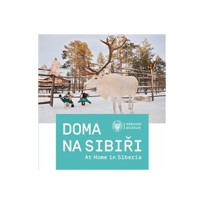 Doma na Sibiři / At Home in Siberia - Gabriela Jungová