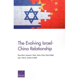 Evolving Israel-China Relationship | Shira Efron, Howard J. Shatz, Arthur Chan (ISBN: 9781977402332)