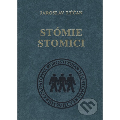 Stómie a stomici - Jaroslav Lúčan