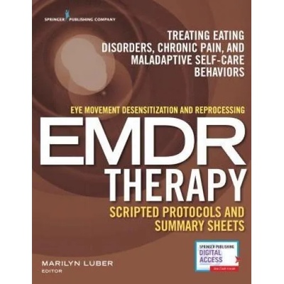 Eye Movement Desensitization and Reprocessing (EMDR) Scripted Protocols and Summary Sheets | Marilyn Luber