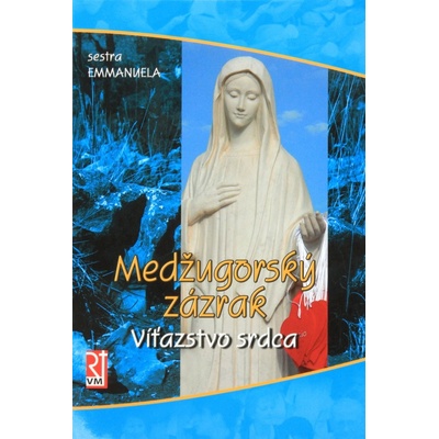 Medžugorský zázrak - Sestra Emmanuela