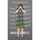 Today Will Be Different Maria Semple