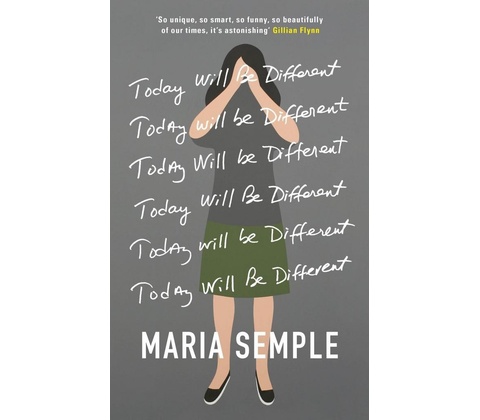 Today Will Be Different Maria Semple