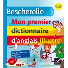 Bescherelle : Mon premier dictionnaire anglais