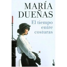 El tiempo entre costuras - Dueñas, María