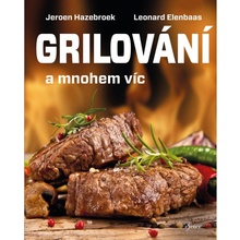 Grilování a mnohem víc - Jeroen Hazebroek, Leonard Elenbaas