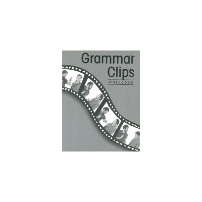GRAMMAR CLIPS WORKBOOK