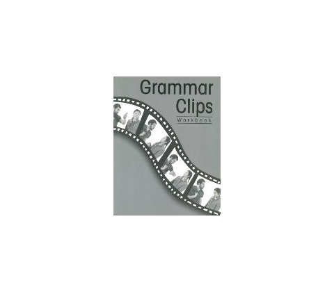 GRAMMAR CLIPS WORKBOOK