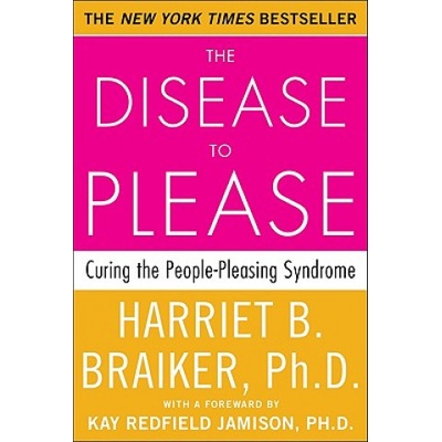 The Disease to Please - H. Braiker