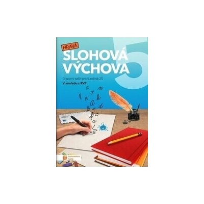 Hravá slohová výchova 5 Pracovní sešit RVP