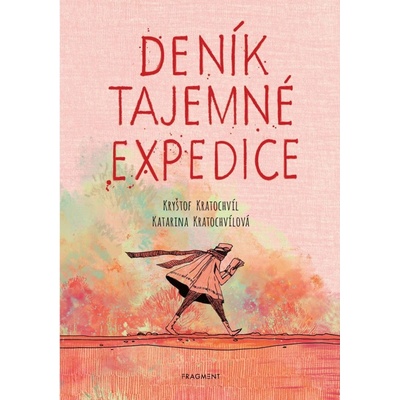 Deník tajemné expedice - Kryštof Kratochvíl, Ekaterina Kratochvílová ilustrátor