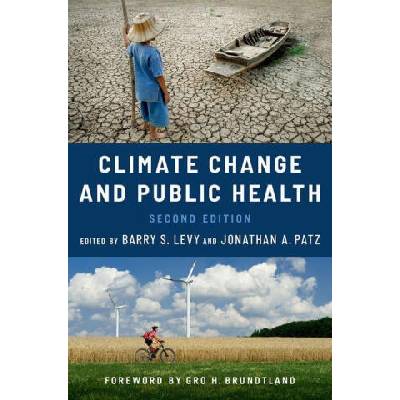 Climate Change and Public Health | Jonathan A. Patz