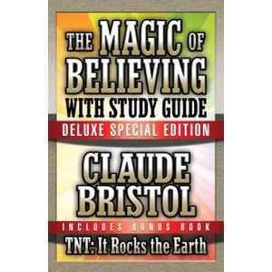 Magic of Believing & TNT: It Rocks the Earth with Study Guide | Claude Bristol, Theresa Puskar (2018)