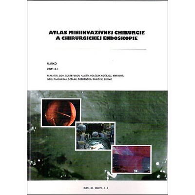 Atlas miniinvazívnej chirurgie a chirurgickej endo