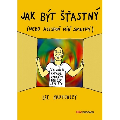 Jak být šťastný - Lee Crutchley