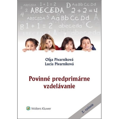 Pivarníková, Oľga; Pivarníková, Lucia - Povinné predprimárne vzdelávanie
