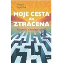 Moje cesta do ztracena - Martin Vopěnka