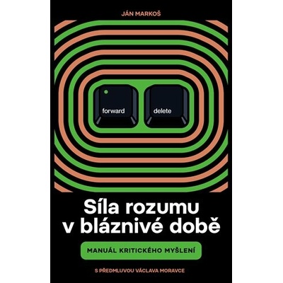 Síla rozumu v bláznivé době