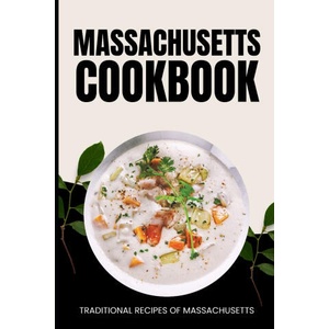 Massachusetts Cookbook | Ava Baker (2024)